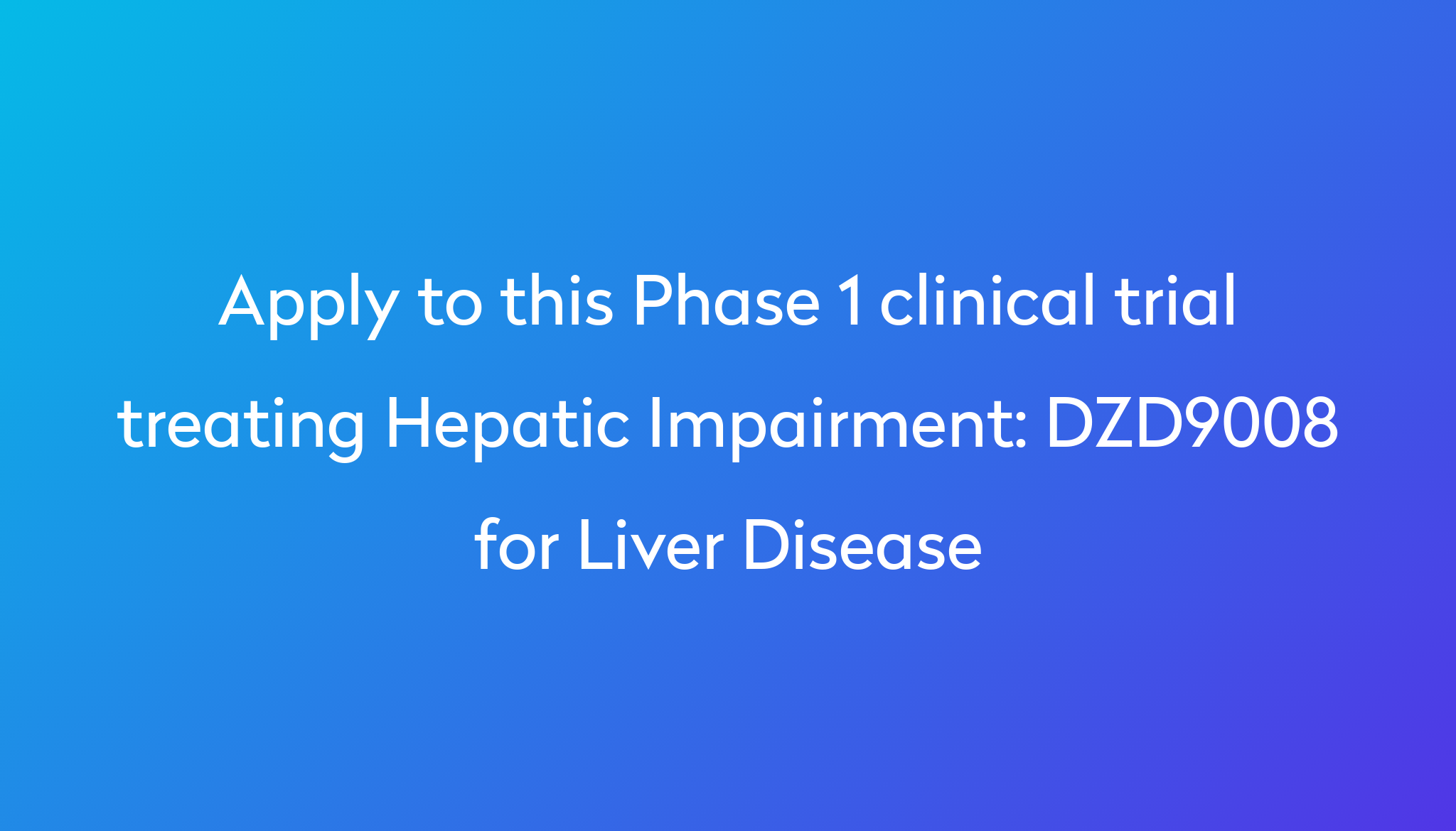 dzd9008-for-liver-disease-clinical-trial-2024-power